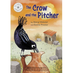 Reading Champion: The Crow and the Pitcher: Independent Reading White 10