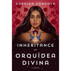The Inheritance of Orquidea Divina: A Novel