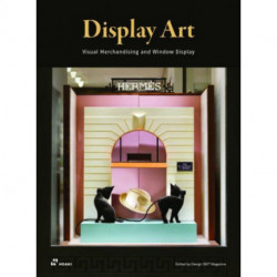 Display Art: Visual Merchandising and Window Display