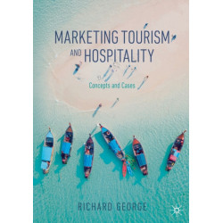 Marketing Tourism and Hospitality: Concepts and Cases