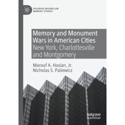 Memory and Monument Wars in American Cities: New York, Charlottesville and Montgomery