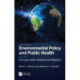 Environmental Policy and Public Health: Principal Health Hazards and Mitigation, Volume 1