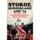 Stokoe, Sunderland and 73: The Story Of the Greatest FA Cup Final Shock of All Time
