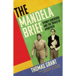 The Mandela Brief: Sydney Kentridge and the Trials of Apartheid