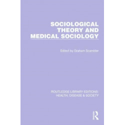 Sociological Theory and Medical Sociology