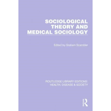 Sociological Theory and Medical Sociology