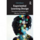 Experiential Learning Design: Theoretical Foundations and Effective Principles