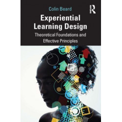 Experiential Learning Design: Theoretical Foundations and Effective Principles