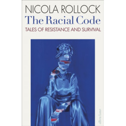 The Racial Code: Tales of Resistance and Survival