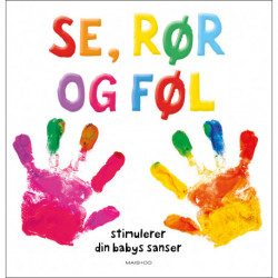 Se, rør og føl: en sansebog