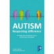 AUTISM: RESPECTING DIFFERENCE