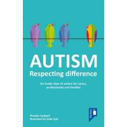 AUTISM: RESPECTING DIFFERENCE