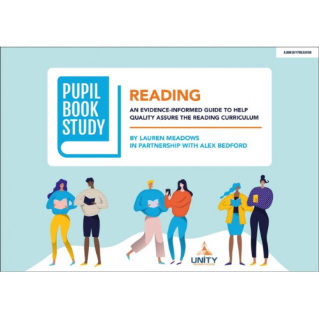Pupil Book Study: Reading: An evidence-informed guide to help quality assure the reading curriculum: An evidence-informed guide to help quality assure the reading curriculum
