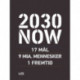 2030 NOW (DK): 17 MÅL - 9 MIA. MENNESKER - 1 FREMTID