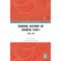 General History of Chinese Film I: 1896–1949