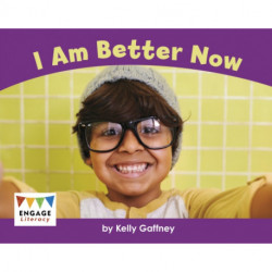 I Am Better Now