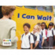 I Can Wait