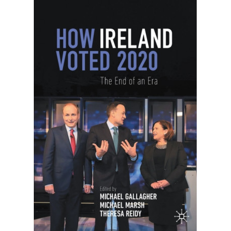 How Ireland Voted 2020: The End of an Era
