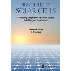Principles Of Solar Cells: Connecting Perspectives On Device, System, Reliability, And Data Science