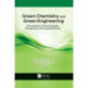 Green Chemistry and Green Engineering: Processing, Technologies, Properties, and Applications