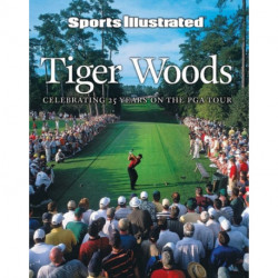 Sports Illustrated Tiger Woods: 25 Years on the PGA Tour