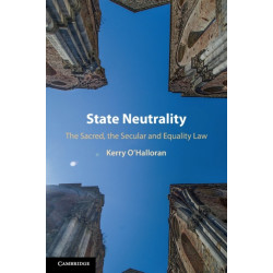 State Neutrality: The Sacred, the Secular and Equality Law