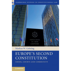 Europe's Second Constitution: Crisis, Courts and Community