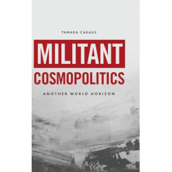 Militant Cosmopolitics: Another World Horizon