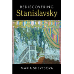 Rediscovering Stanislavsky