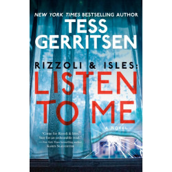 Rizzoli & Isles: Listen to Me: A Novel