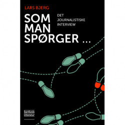 Som man spørger ...: det journalistiske interview