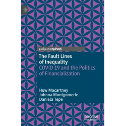 The Fault Lines of Inequality: COVID 19 and the Politics of Financialization