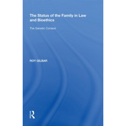 The Status of the Family in Law and Bioethics: The Genetic Context
