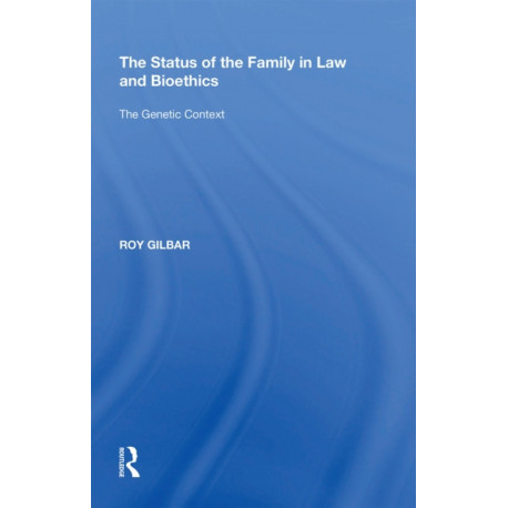 The Status of the Family in Law and Bioethics: The Genetic Context
