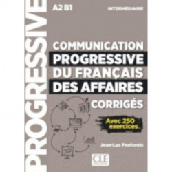 Communication progressive du francais des affaires - Niveau intermediaire (A2/B1) - Corriges: Corriges