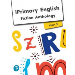 iPrimary English Anthology Year 3 Fiction