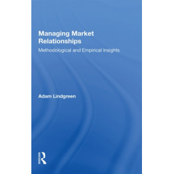 Managing Market Relationships: Methodological and Empirical Insights