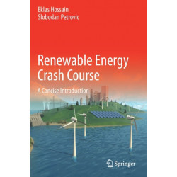 Renewable Energy Crash Course: A Concise Introduction