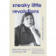 Sneaky Little Revolutions: Selected Essays of Charmian Clift