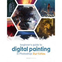 Beginner's Guide to Digital Painting in Photoshop 2nd Edition