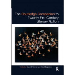 The Routledge Companion to Twenty-First Century Literary Fiction