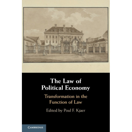 The Law of Political Economy: Transformation in the Function of Law