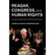 Reagan, Congress, and Human Rights: Contesting Morality in US Foreign Policy