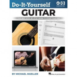 Do-It-Yourself Guitar: The Best Step-by-Step Guide to Start Playing