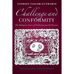 Challenge and Conformity: The Religious Lives of Orthodox Jewish Women
