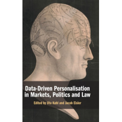 Data-Driven Personalisation in Markets, Politics and Law