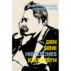 Den sene Nietzsches kultursyn: Den forsvundne Nietzsche