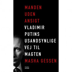 Manden uden ansigt - Vladimir Putins usandsynlige vej til magten