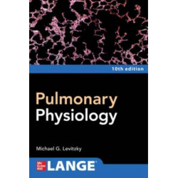 Pulmonary Physiology, Tenth Edition