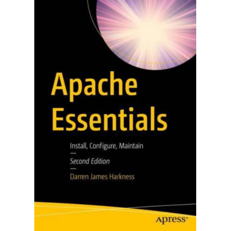 Apache Essentials: Install, Configure, Maintain